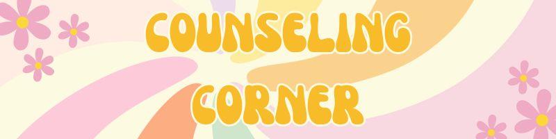 "Counseling Corner"